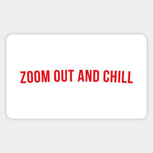 Zoom Out And Chill - Crypto Design Magnet